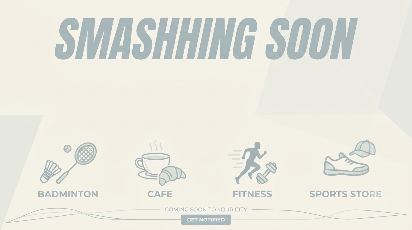Smashhhing Soon - Badminton, Cafe, Fitness, Merchandise
